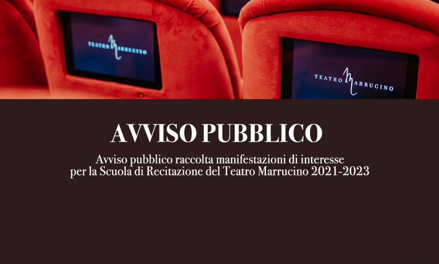 Avviso pubblico raccolta manifestazioni di interesse per la Scuola di Recitazione del Teatro Marrucino 2021-2023