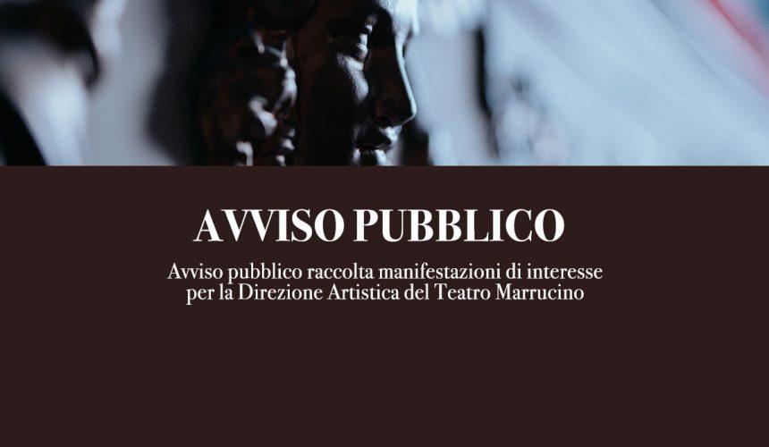 Avviso pubblico raccolta manifestazioni di interesse per la Direzione Artistica del Teatro Marrucino Avviso pubblico raccolta manifestazioni di interesse per la Direzione Artistica del Teatro Marrucino