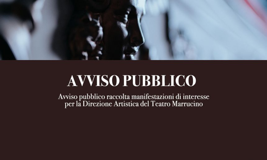 Avviso pubblico raccolta manifestazioni di interesse per la Direzione Artistica del Teatro Marrucino
