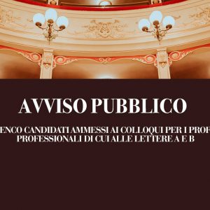 Elenco candidati ammessi ai colloqui per i profili professionali di cui alle Lettere A e B