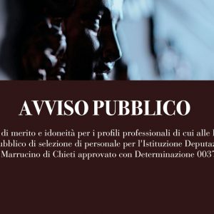 Graduatoria di merito e idoneità per i profili professionali di cui alle Lettere A e B dell’Avviso Pubblico di selezione di personale per l’Istituzione Deputazione Teatrale Teatro Marrucino di Chieti approvato con Determinazione 0037/2022