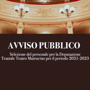 Avviso pubblico di selezione del personale per la Deputazione Teatrale Teatro Marrucino per il periodo 2021-2023