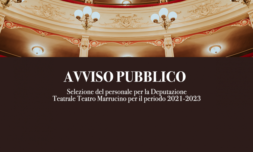Avviso pubblico di selezione del personale per la Deputazione Teatrale Teatro Marrucino per il periodo 2021-2023