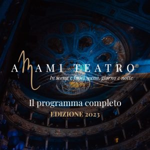 AMAMI TEATRO – Il programma completo – Edizione 2023
